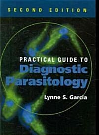 Practical Guide to Diagnostic Parasitology (Paperback, 2, Revised)