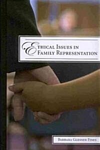 Ethical Issues in Family Representation (Paperback)