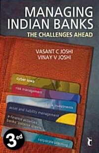 Managing Indian Banks: The Challenges Ahead (Paperback, 3)