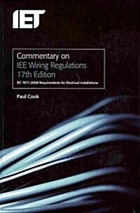 Commentary on Iee Wiring Regulations: Bs 7671:2008 Requirements for Electrical Installations (Hardcover, 17, Revised)