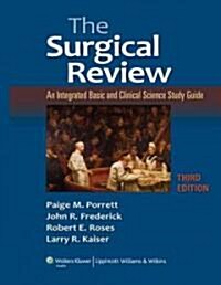 The Surgical Review: An Integrated Basic and Clinical Science Study Guide (Hardcover, 3)