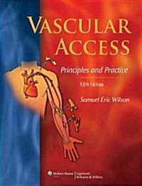 Vascular Access: Principles and Practice (Hardcover, 5)