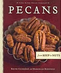 Pecans from Soup to Nuts (Hardcover)
