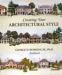 Creating Your Architectural Style (Hardcover)
