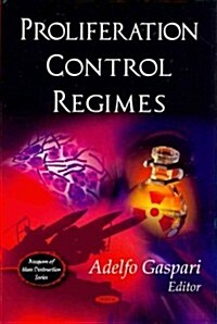 Proliferation Control Regimes (Hardcover)