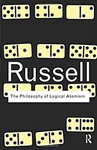 The Philosophy of Logical Atomism (Paperback, 1st)