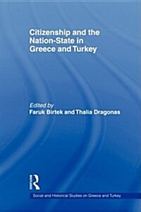 Citizenship and the Nation-State in Greece and Turkey (Paperback)