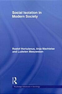 Social Isolation in Modern Society (Paperback)