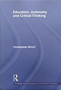 Education, Autonomy and Critical Thinking (Paperback)