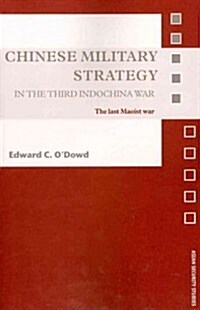 Chinese Military Strategy in the Third Indochina War : The Last Maoist War (Paperback)