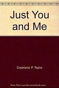Just You and Me (Hardcover, 3rd)