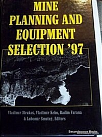 Mine Planning and Equipment Selection 1997 (Hardcover, 1st)