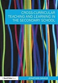 Cross-Curricular Teaching and Learning in the Secondary School (Paperback)