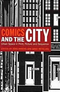 Comics and the City : Urban Space in Print, Picture and Sequence (Paperback)