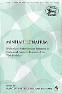 Minhah Le-Nahum : Biblical and Other Studies Presented to Nahum M. Sarna in Honour of his 70th Birthday (Paperback, NIPPOD)