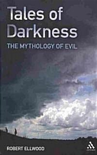 Tales of Darkness : The Mythology of Evil (Paperback)