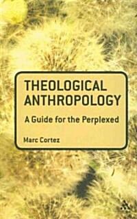 Theological Anthropology: A Guide for the Perplexed (Paperback)