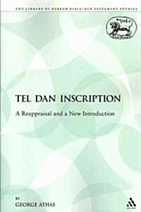 The Tel Dan Inscription : A Reappraisal and a New Introduction (Paperback, NIPPOD)