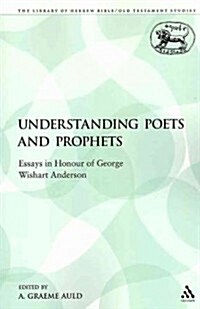 Understanding Poets and Prophets : Essays in Honour of George Wishart Anderson (Paperback, NIPPOD)