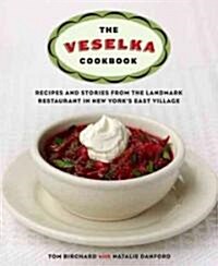 The Veselka Cookbook (Hardcover, 1st)