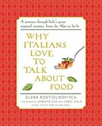 Why Italians Love to Talk About Food (Hardcover, 1st)
