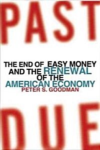 Past Due: The End of Easy Money and the Renewal of the American Economy (Hardcover)