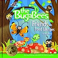 The BugaBees: Friends with Food Allergies (Library Binding)