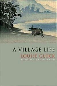 A Village Life: Poems (Hardcover)