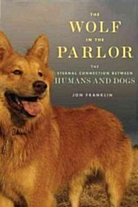 The Wolf in the Parlor (Hardcover, 1st)