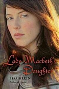 Lady Macbeths Daughter (Hardcover)