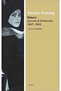 Reborn: Journals and Notebooks, 1947-1963 (Paperback)