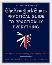 The New York Times Practical Guide to Practically Everything: The Essential Companion for Everyday Life (Hardcover, 2)