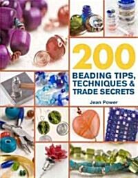 200 Beading Tips, Techniques & Trade Secrets (Paperback, Original)