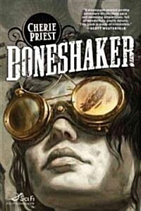 [중고] Boneshaker: A Novel of the Clockwork Century (Paperback)