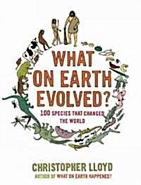 What on Earth Evolved? (Hardcover)