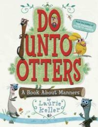 Do Unto Otters: A Book about Manners (Paperback) - A Book About Manners
