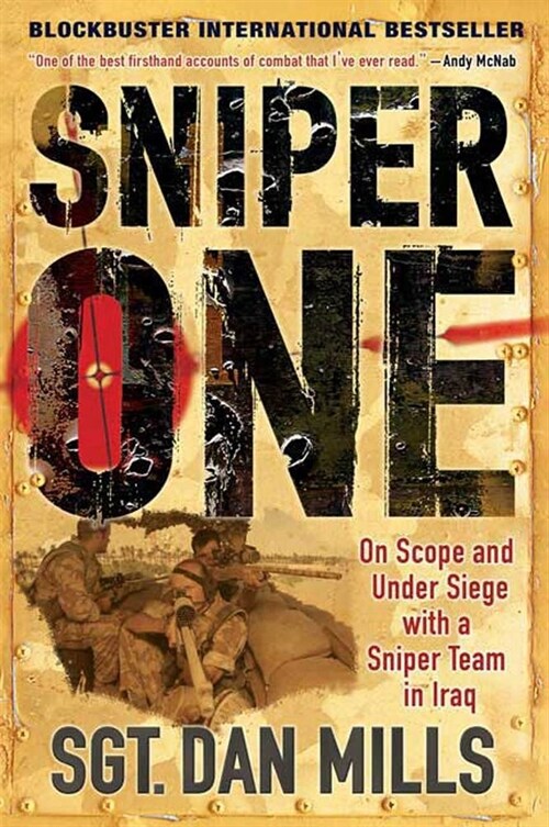 Sniper One: On Scope and Under Siege with a Sniper Team in Iraq (Paperback)