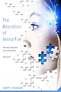 The Adoration of Jenna Fox (Paperback)