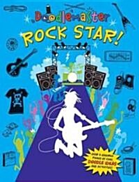 Doodlemaster: Rock Star!: Rock Star! (Paperback)