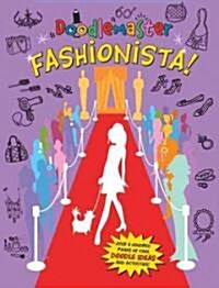 Doodlemaster: Fashionista!: Fashionista! (Paperback)