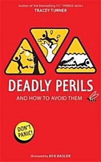 Deadly Perils: And How to Avoid Them (Paperback)