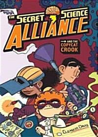 The Secret Science Alliance and the Copycat Crook (Paperback)