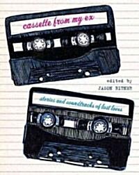 Cassette From My Ex (Hardcover, 1st)