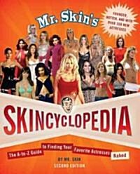 Mr. Skins Skincyclopedia: The A-To-Z Guide to Finding Your Favorite Actresses Naked (Paperback, 2, Revised, Update)