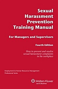 Sexual Harassment Prevention Training Manual: For Managers and Supervisors (Paperback, 4)