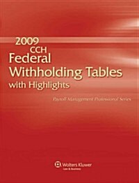 Federal Withholding Tables W/ Highlights 2009 (Hardcover)