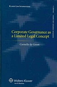 Corporate Governance as a Limited Legal Concept (Hardcover)