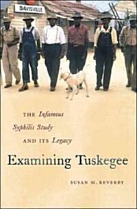 Examining Tuskegee (Hardcover)