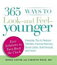 365 Ways to Look - and Feel - Younger (Paperback, 1st, Original)