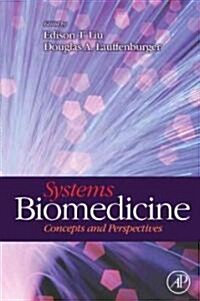 Systems Biomedicine: Concepts and Perspectives (Hardcover)